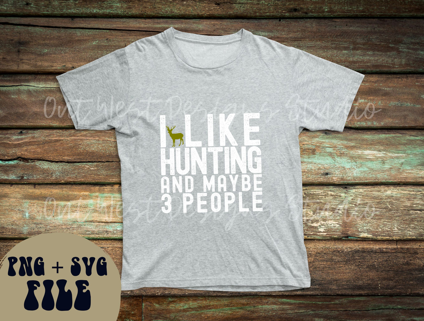 Deer Hunting Country I like hunting T-shirt SVG + PNG, Buck Season Hunter | Sublimation Design instant Downloads | Digital files