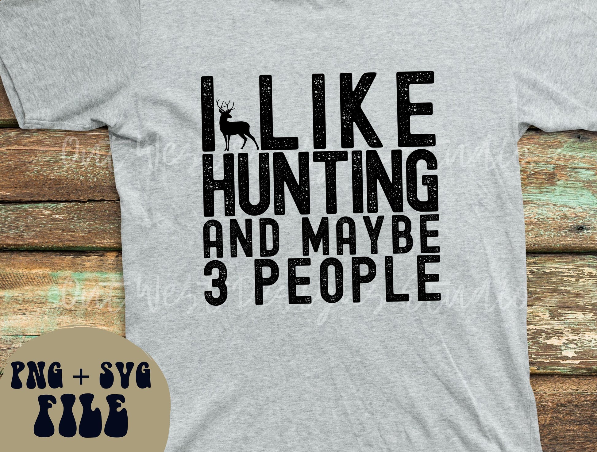 Deer Hunting Country I like hunting T-shirt SVG + PNG, Buck Season Hunter | Sublimation Design instant Downloads | Digital files