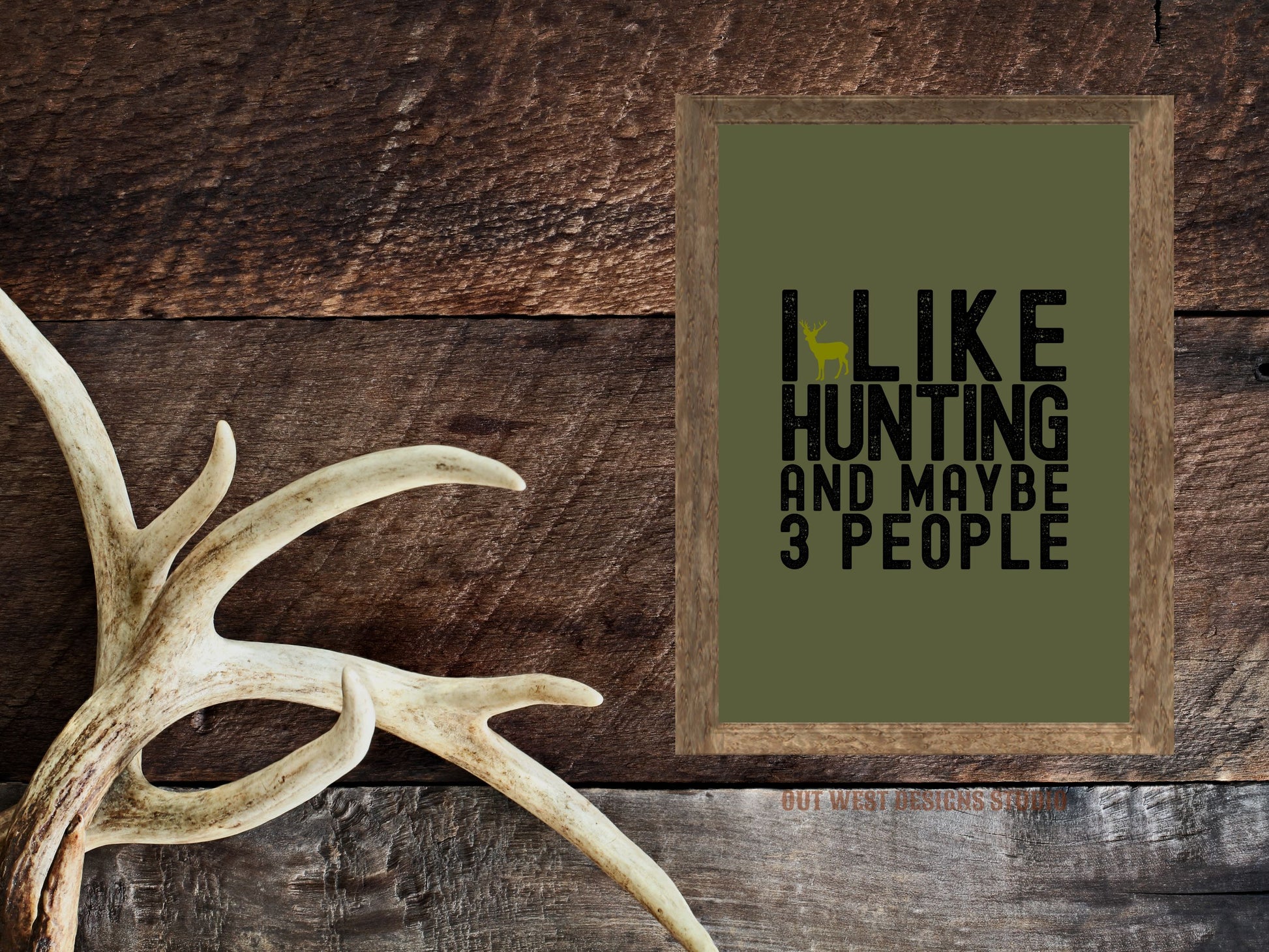 Hunting 'I like hunting + maybe 3 people' camo hunting print - Cabin home decor - deer, buck, duck hunt | Poster wall bedroom, house art