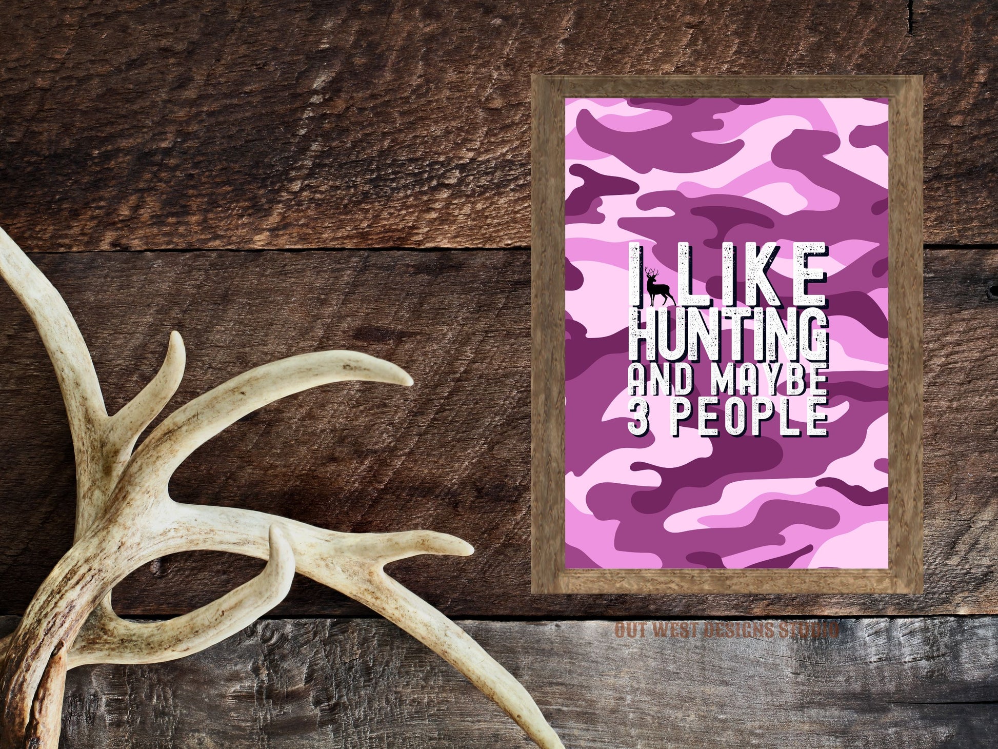 Hunting 'I like hunting + maybe 3 people' camo hunting print - Cabin home decor - deer, buck, duck hunt | Poster wall bedroom, house art