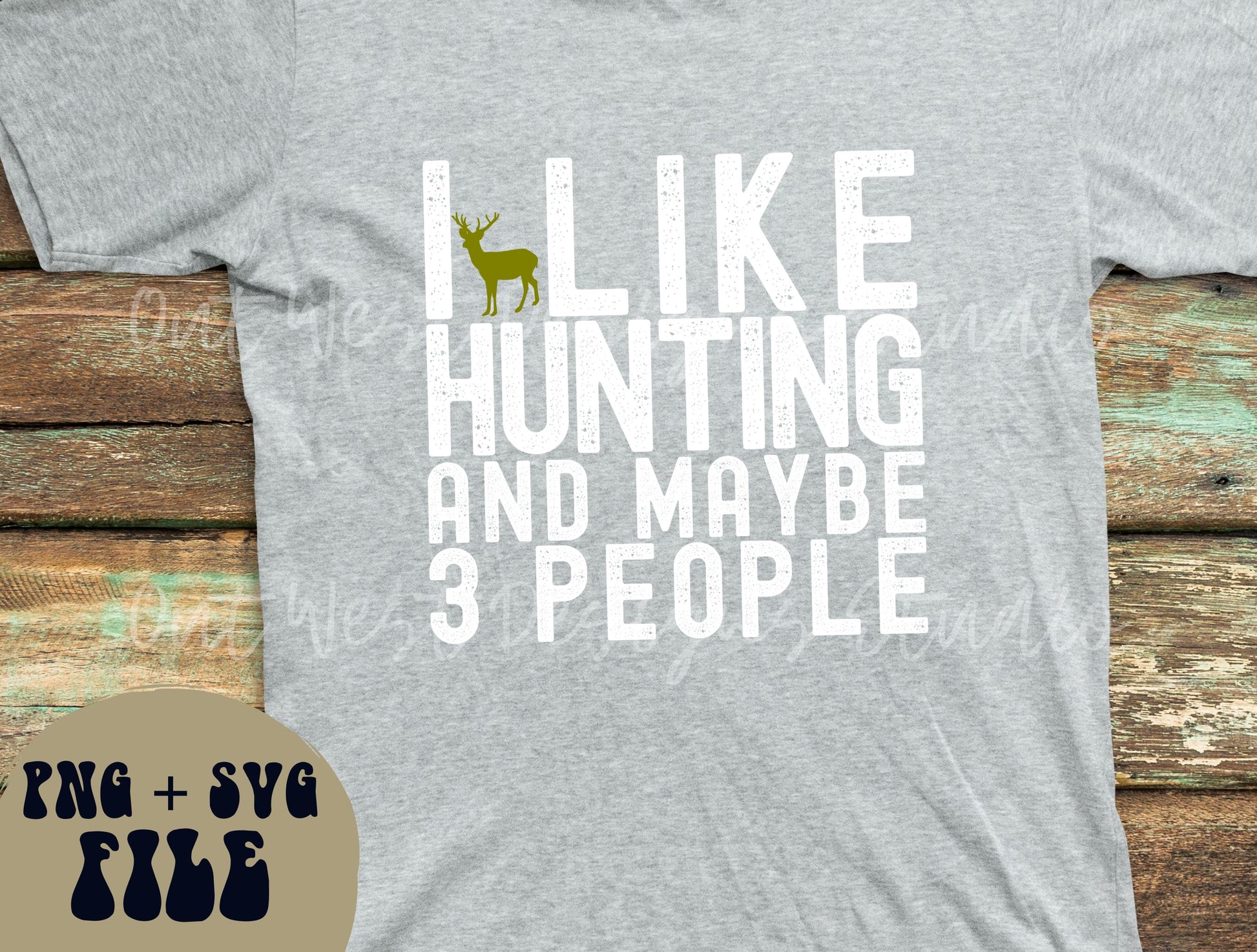 Deer Hunting Country I like hunting T-shirt SVG + PNG, Buck Season Hunter | Sublimation Design instant Downloads | Digital files