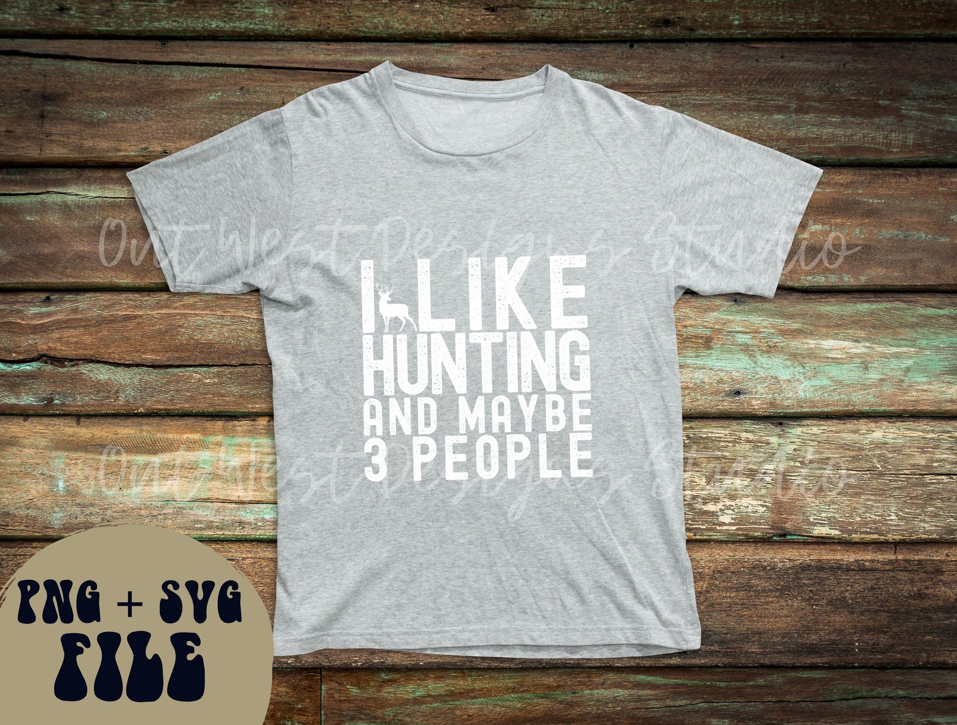 Deer Hunting Country I like hunting T-shirt SVG + PNG, Buck Season Hunter | Sublimation Design instant Downloads | Digital files