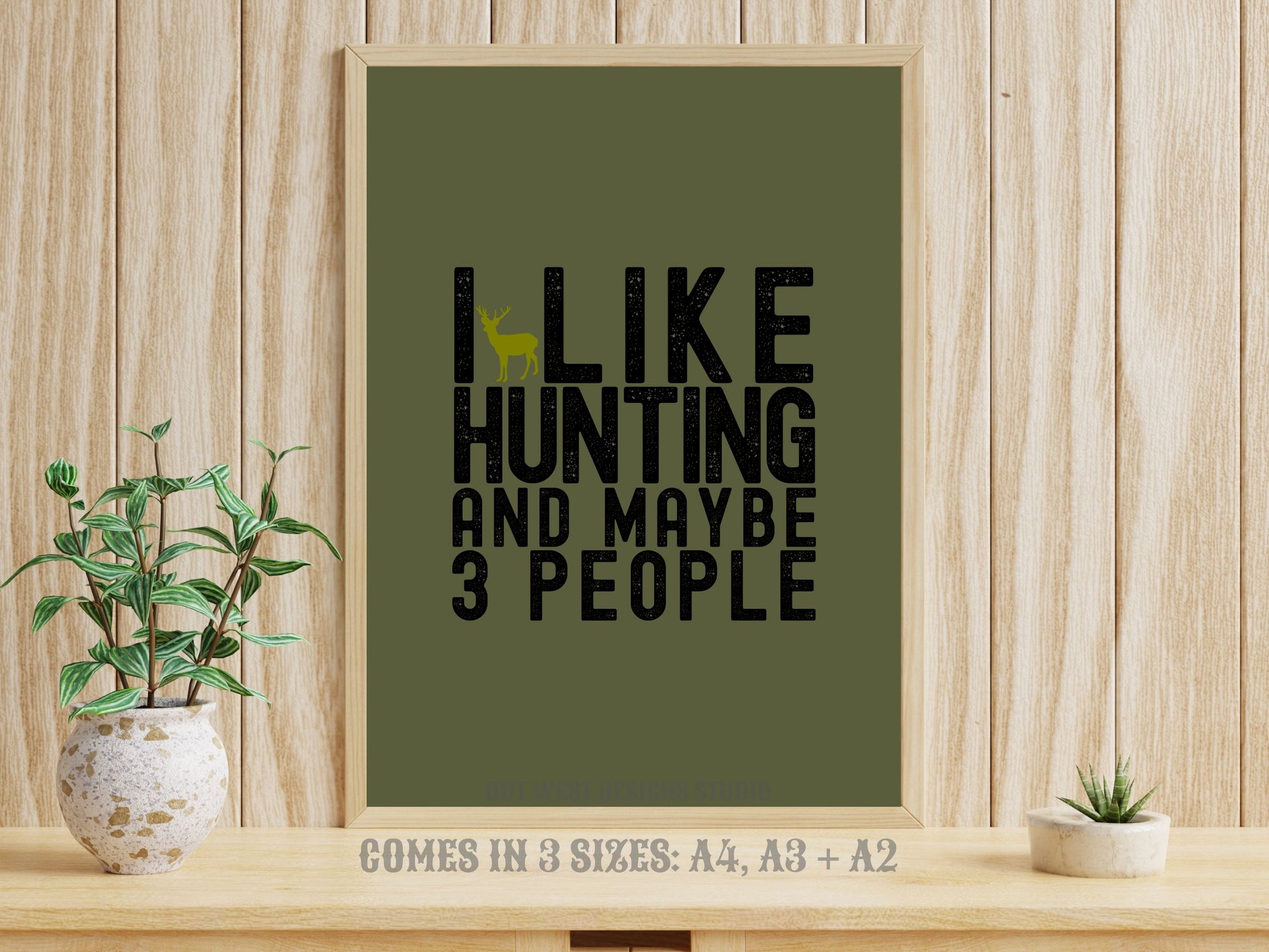 Hunting 'I like hunting + maybe 3 people' camo hunting print - Cabin home decor - deer, buck, duck hunt | Poster wall bedroom, house art