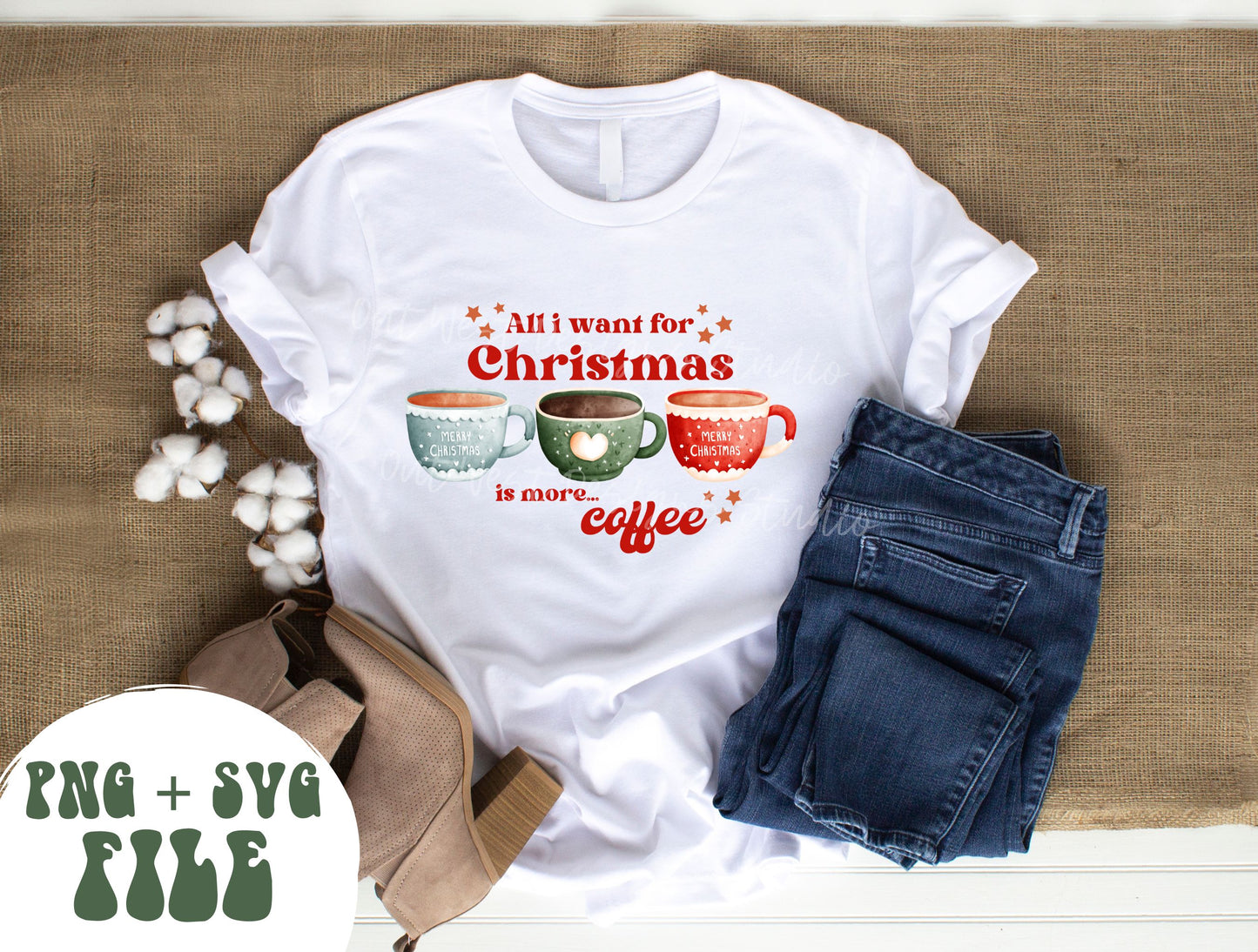 All I want for Christmas is more coffee PNG SVG file. T-shirt hoodie sweater design.