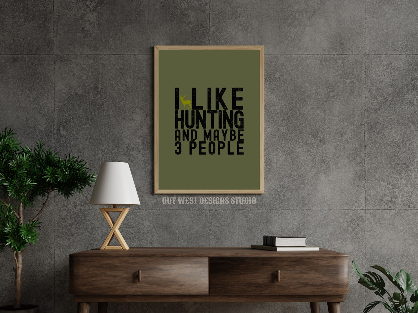 Hunting 'I like hunting + maybe 3 people' camo hunting print - Cabin home decor - deer, buck, duck hunt | Poster wall bedroom, house art