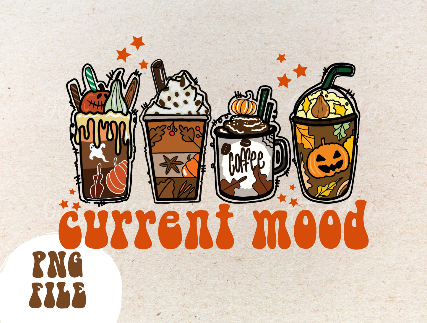 Fall Coffee Drink Png,Christmas Sublimation Designs, Fall png,Coffee Sublimation Png, Halloween Drink Design, Current Mood Png