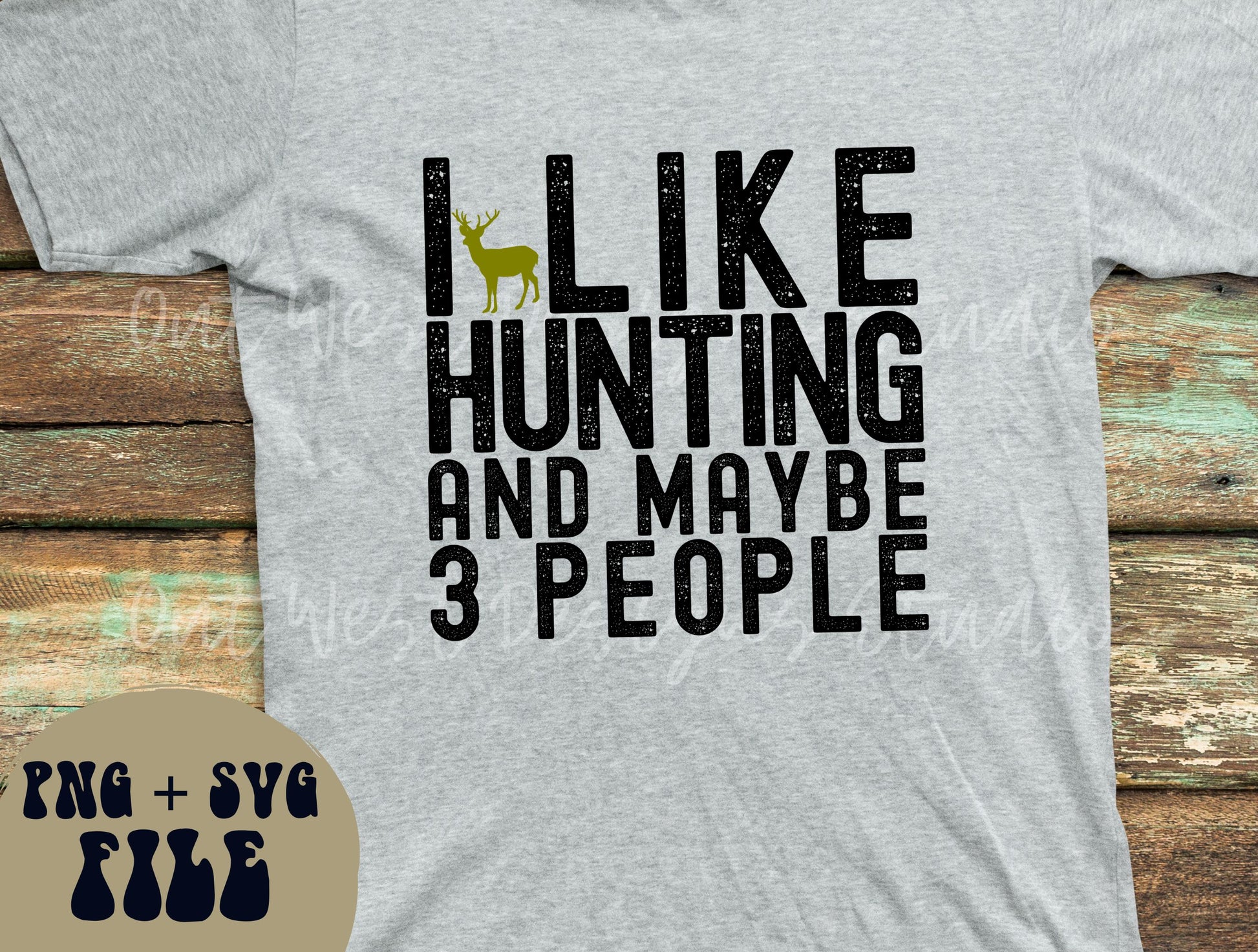 Deer Hunting Country I like hunting T-shirt SVG + PNG, Buck Season Hunter | Sublimation Design instant Downloads | Digital files